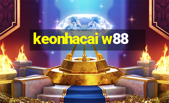 keonhacai w88