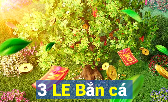 3 LE Bắn cá