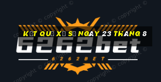 kết quả xổ số ngày 23 tháng 8