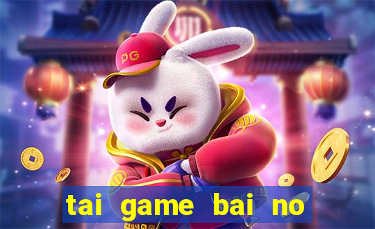 tai game bai no hu 69