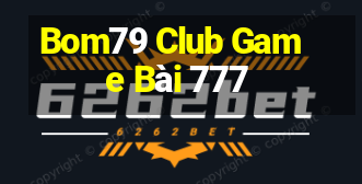 Bom79 Club Game Bài 777