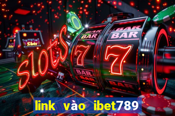 link vào ibet789 mới nhất