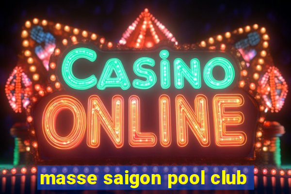 masse saigon pool club