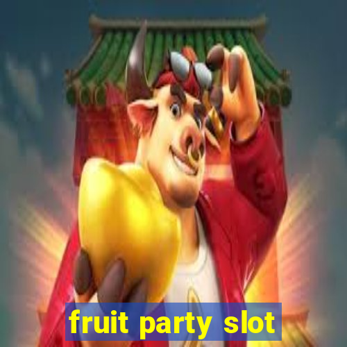 fruit party slot