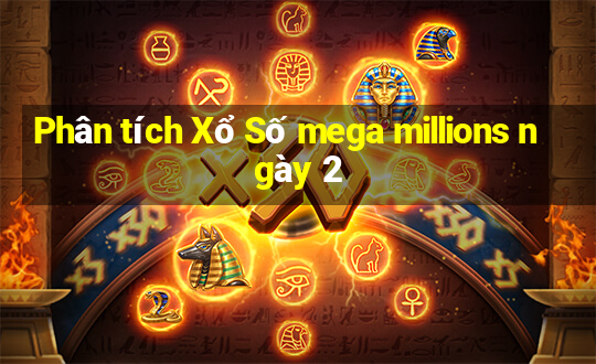 Phân tích Xổ Số mega millions ngày 2