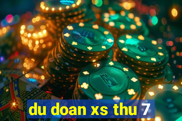 du doan xs thu 7