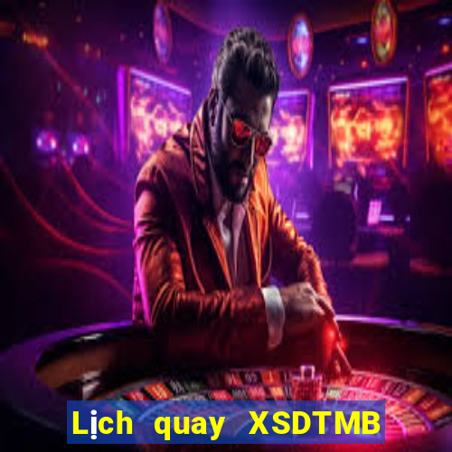 Lịch quay XSDTMB thứ Ba