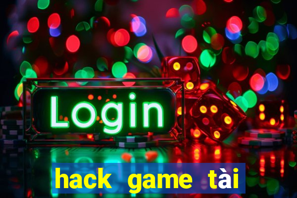 hack game tài xỉu online