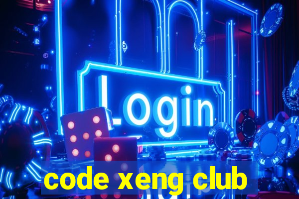 code xeng club