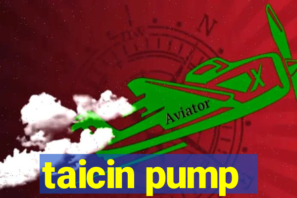 taicin pump