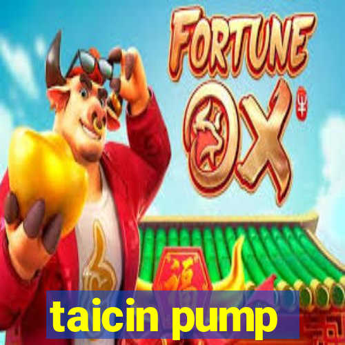 taicin pump