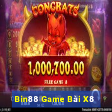 Bin88 Game Bài X8