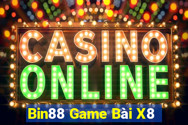 Bin88 Game Bài X8