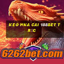 keo nha cai 188bet trực