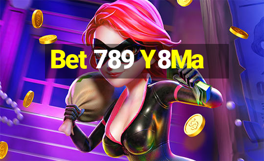 Bet 789 Y8Ma