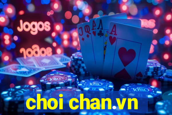 choi chan.vn