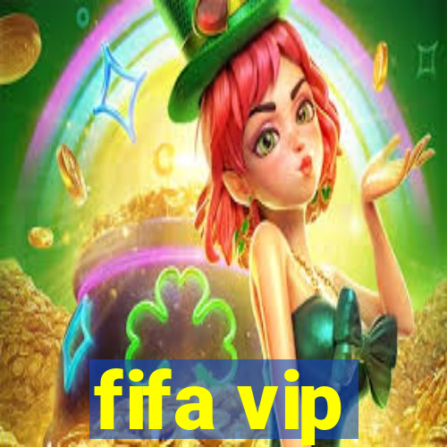 fifa vip