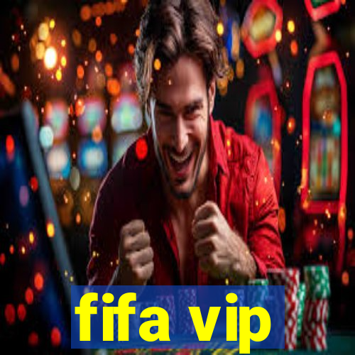 fifa vip