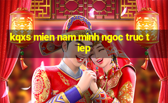 kqxs mien nam minh ngoc truc tiep