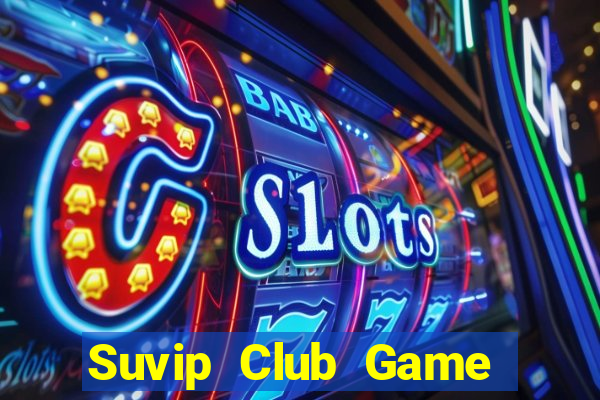 Suvip Club Game Bài Rio