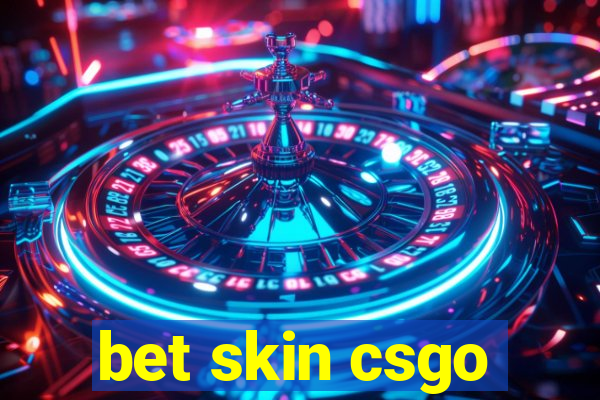 bet skin csgo