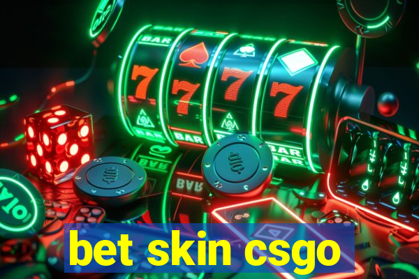 bet skin csgo