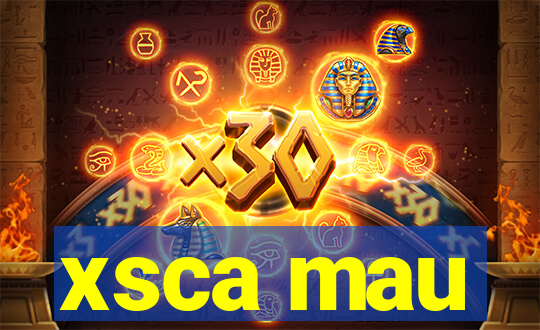 xsca mau