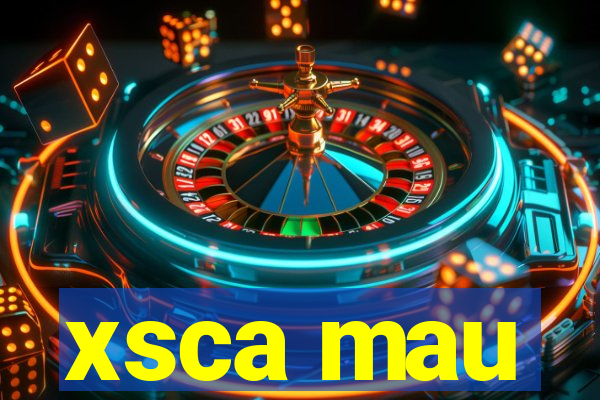 xsca mau