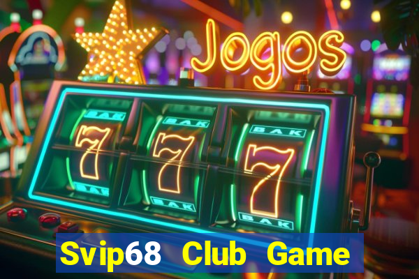 Svip68 Club Game Bài 96