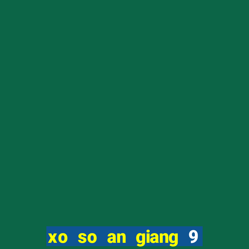 xo so an giang 9 2 2024