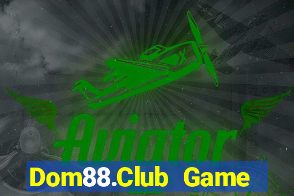 Dom88.Club Game Bài Lá