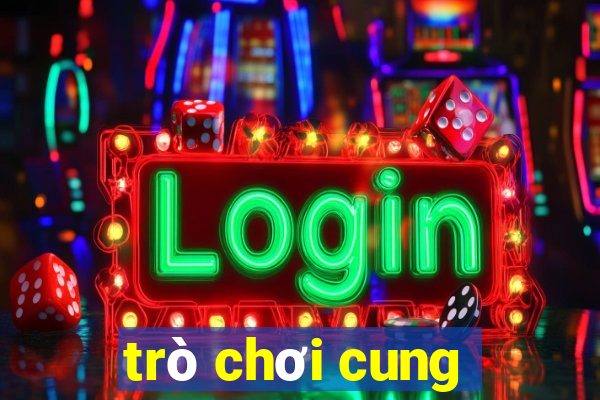 trò chơi cung