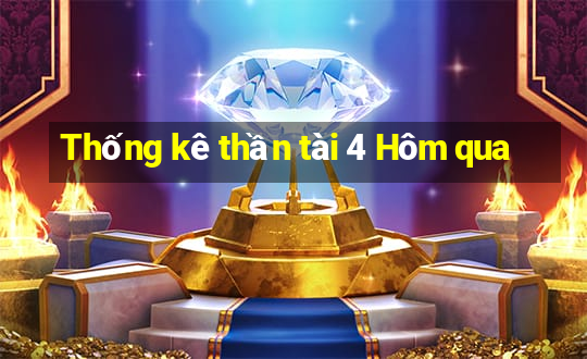 Thống kê thần tài 4 Hôm qua