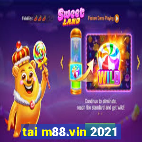 tai m88.vin 2021