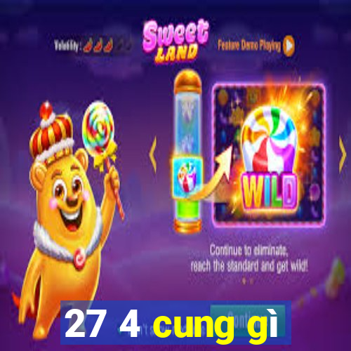 27 4 cung gì