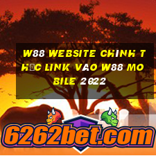 w88 website chính thức link vào w88 mobile 2022