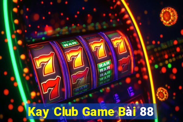 Kay Club Game Bài 88