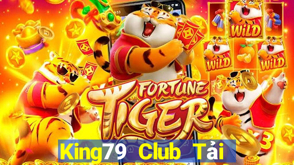 King79 Club Tải Game Bài Nhất Vip