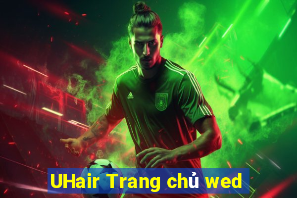 UHair Trang chủ wed