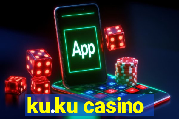 ku.ku casino