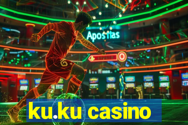 ku.ku casino