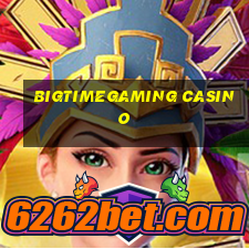 bigtimegaming casino