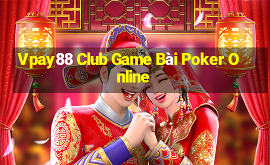 Vpay88 Club Game Bài Poker Online