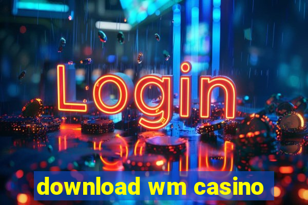 download wm casino