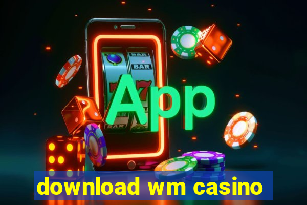 download wm casino