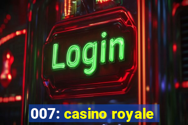 007: casino royale