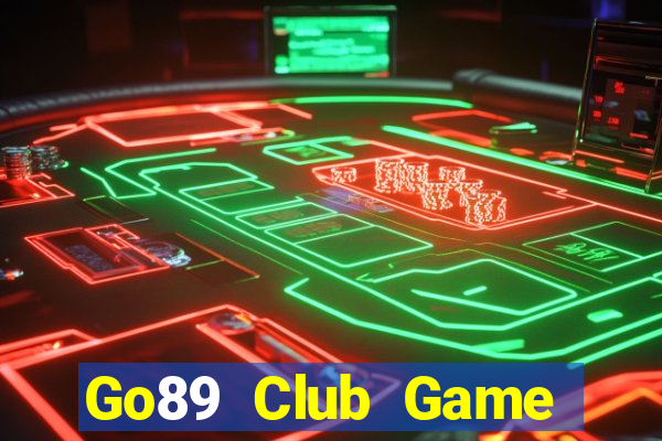 Go89 Club Game Bài Hay