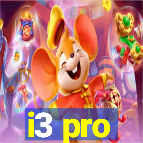 i3 pro