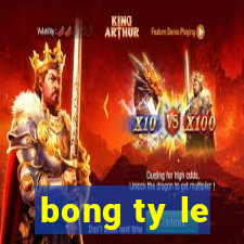 bong ty le