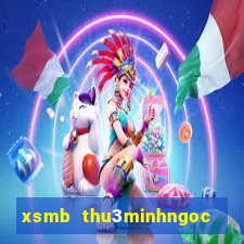 xsmb thu3minhngoc hàng tuần